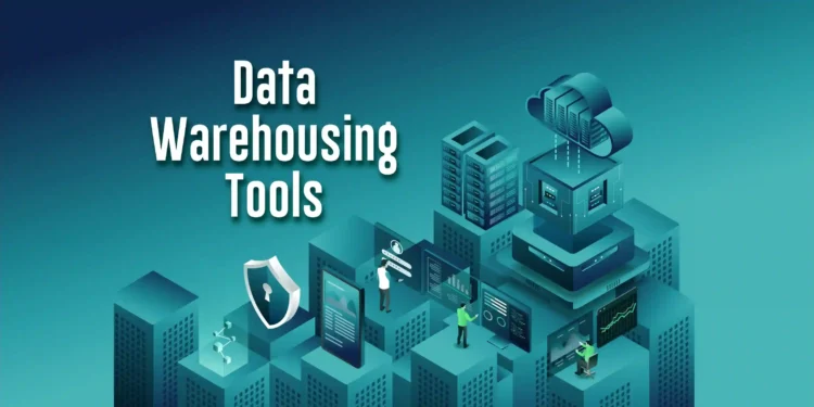 Data Warehousing Tools