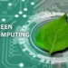 Green Computing