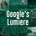 Feature Image of Google Lumiere