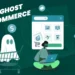 Feature-Image-of-Ghost Commerce